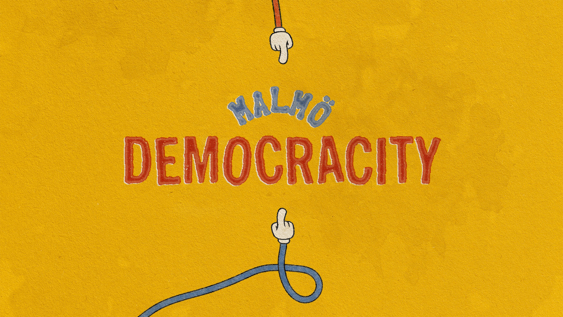 Yellow textured background with the word 'DEMOCRACITY' in red and 'MALMÖ' in blue above it, flanked by two cartoon hands pointing towards the words.